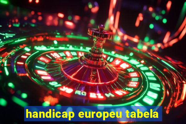 handicap europeu tabela